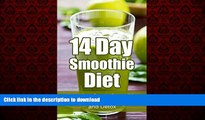 Best books  14 Day Smoothie Diet: Amazing Green Smoothie Recipes For Weight Loss and Detox