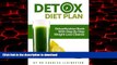 Buy book  Detox Diet Plan: Detoxification Book With Step By Step Weight Loss Cleanse online to buy