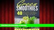 liberty books  Green Smoothies: 40 Best Green Smoothie Recipes to Lose Weight and Detox Your Body