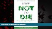 Buy books  How Not to Die: Discover the Foods Scientifically Proven to Prevent and Reverse Disease