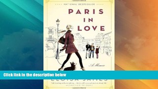 Big Deals  Paris in Love: A Memoir  Full Read Best Seller