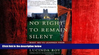 READ book  No Right to Remain Silent: What We ve Learned from the Tragedy at Virginia Tech  BOOK