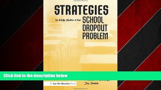 Free [PDF] Downlaod  Strategies to Help Solve Our School Dropout Problem  FREE BOOOK ONLINE