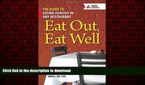 liberty books  Eat Out, Eat Well: The Guide to Eating Healthy in Any Restaurant online