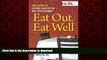 liberty books  Eat Out, Eat Well: The Guide to Eating Healthy in Any Restaurant online