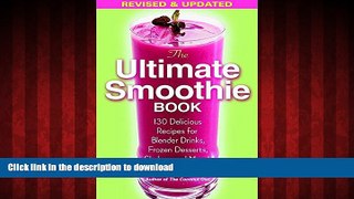 Buy book  The Ultimate Smoothie Book: 130 Delicious Recipes for Blender Drinks, Frozen Desserts,