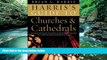 Big Deals  Harris s Guide to Churches and Cathedrals: Discovering the Unique and Unusual in Over
