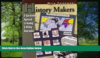 Enjoyed Read History Makers: A Questioning Approach to Reading   Writing Biographies