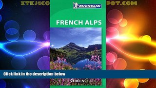 Big Deals  Michelin Green Guide French Alps (Green Guide/Michelin)  Best Seller Books Most Wanted