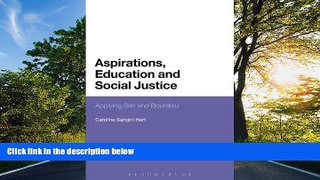READ book  Aspirations, Education and Social Justice: Applying Sen and Bourdieu  FREE BOOOK ONLINE