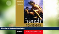 Must Have PDF  Fodor s French for Travelers, 1st edition (CD Package): More than 3,800 Essential