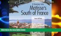 Big Deals  A Journey Into Matisse s South of France (ArtPlace)  Best Seller Books Best Seller