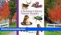 eBook Here Christian Liberty Nature Reader Book 2 (Christian Liberty Nature Readers)