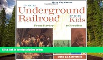 Choose Book The Underground Railroad for Kids: From Slavery to Freedom with 21 Activities (For