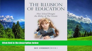 Pdf Online The Illusion of Education: How School Designs the Ability of The Citizen (Preparing the