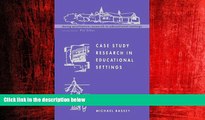READ book  Case Study Research in Educational Settings (Doing Qualitative Research in Educational