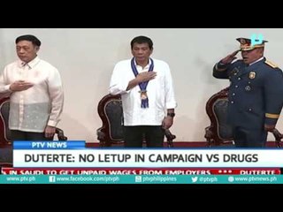 President Rody Duterte: No letup in campaign vs. drugs