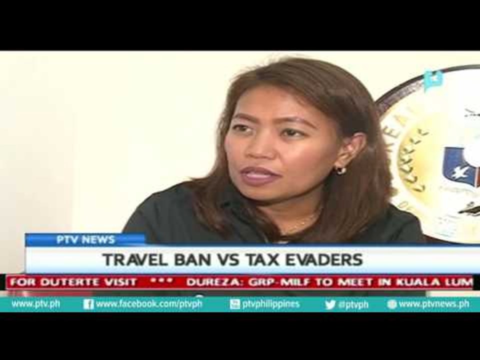 [PTVNews] Travel ban vs. Tax evaders