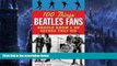 READ NOW  100 Things Beatles Fans Should Know   Do Before They Die (100 Things...Fans Should