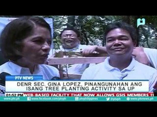 DENR Sec. Gina Lopez, pinangunahan ang isang 'Tree planting activity' sa UP