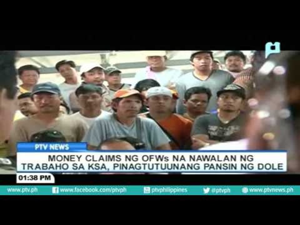 'Money claims' ng OFWs na nawalan ng trabaho sa KSA, pinagtutuunang pansin ng DOLE