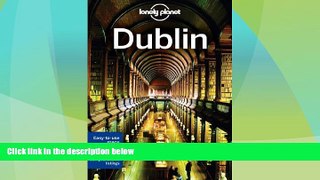 Big Deals  Lonely Planet Dublin (Travel Guide)  Full Read Best Seller
