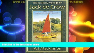 Big Deals  The Unlikely Voyage of Jack De Crow: A Mirror Odyssey from North Wales to the Black