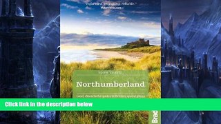 Deals in Books  Northumberland: Local, characterful guides to Britain s special places (Bradt Slow