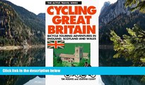 READ NOW  Cycling Great Britain: Cycling Adventures in England, Scotland and Wales (Active Travel