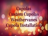 Cupola Creations Rooftop Cupolas USA Custom Made