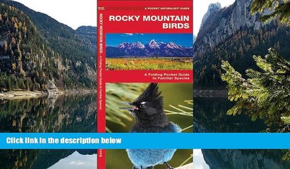 Buy NOW  Rocky Mountain Birds: A Folding Pocket Guide to Familiar Species (Pocket Naturalist Guide