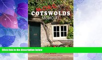 Big Deals  More Cotswolds Memoirs: Creating the Perfect Cottage and Discovering Downton Abbey in