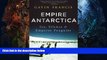 Big Sales  Empire Antarctica: Ice, Silence and Emperor Penguins  Premium Ebooks Best Seller in USA