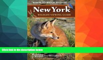 Big Sales  New York Wildlife Viewing Guide: Where to Watch Wildlife (Watchable Wildlife)  Premium