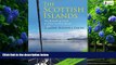 Books to Read  The Scottish Islands: A Comprehensive Guide to Every Scottish Island  Full Ebooks