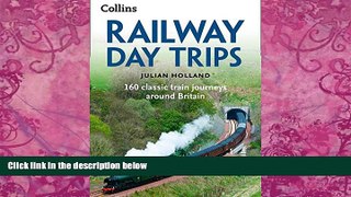 Books to Read  Railway Day Trips: 160 Classic Train Journeys Around Britain  Best Seller Books