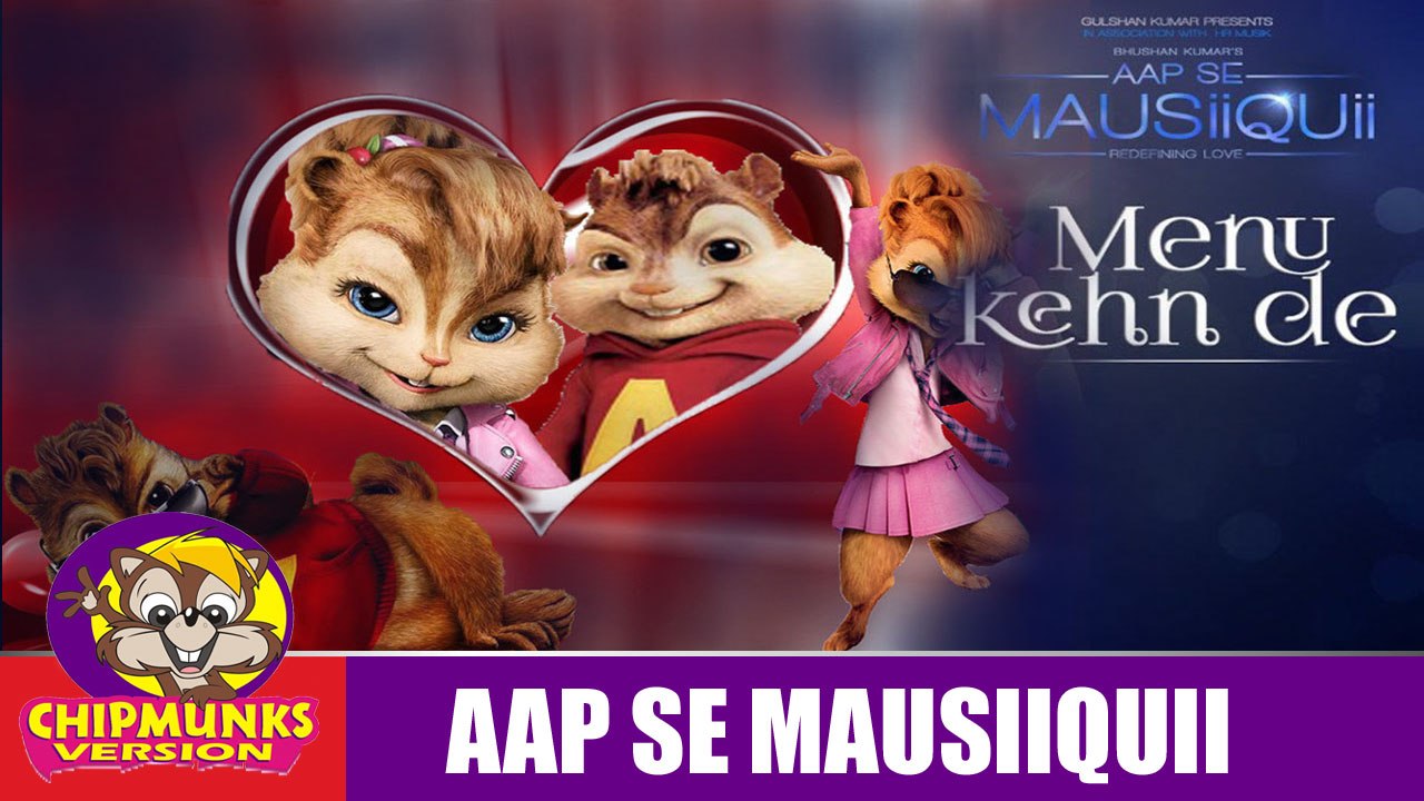 Menu Kehn De Full Video with Lyrics | AAP SE MAUSIIQUII | Himesh Reshammi | Chipmunks Version
