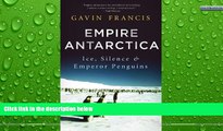 Buy NOW  Empire Antarctica: Ice, Silence and Emperor Penguins  Premium Ebooks Best Seller in USA