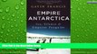 Buy NOW  Empire Antarctica: Ice, Silence and Emperor Penguins  Premium Ebooks Best Seller in USA