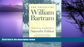 Buy NOW  The Travels of William Bartram: Naturalist Edition  Premium Ebooks Online Ebooks