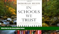 Enjoyed Read In Schools We Trust: Creating Communities of Learning in an Era of Testing and