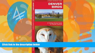 Deals in Books  Denver Birds: A Folding Pocket Guide to Familiar Species (Pocket Naturalist Guide