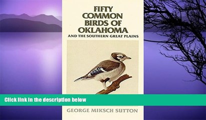 Deals in Books  Fifty Common Birds of Oklahoma and the Southern Great Plains  READ PDF Online Ebooks