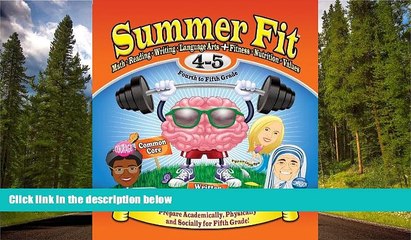 Enjoyed Read Summer Fit Fourth to Fifth Grade: Math, Reading, Writing, Language Arts + Fitness,