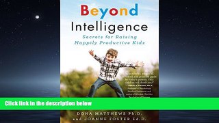 EBOOK ONLINE  Beyond Intelligence: Secrets for Raising Happily Productive Kids  BOOK ONLINE
