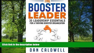 Choose Book The Booster Leader: 35 Leadership Essentials for a Thriving Booster Organization