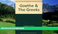 Big Deals  Goethe and the Greeks  Best Seller Books Most Wanted