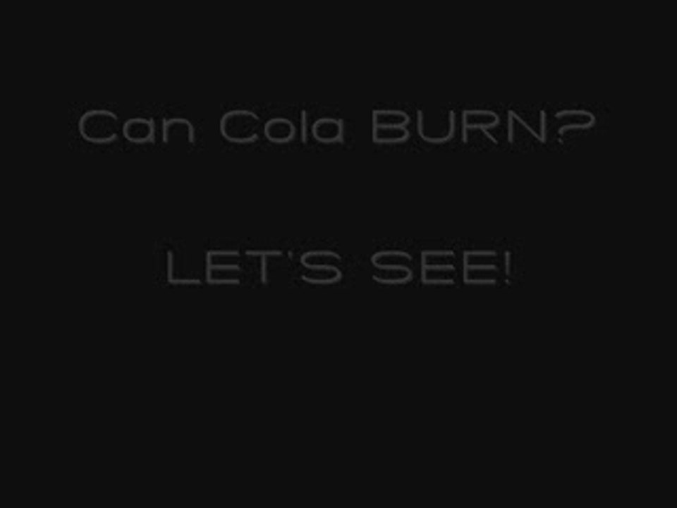 Can Cola burn?