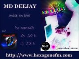 MD DEEJAY MIX LIVE SUR HEXAGONE FM