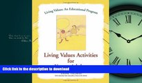 READ BOOK  Living Values Activities for Young Adults (Living Values: An Educational Program) FULL